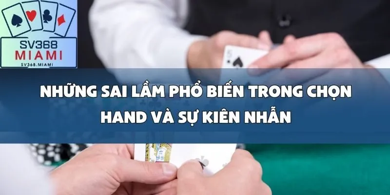 7 sai lầm phổ biến người chơi Poker thường mắc phải