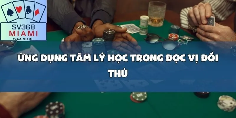 Đọc vị đối thủ_ Tâm lý học ứng dụng trên bàn Poker